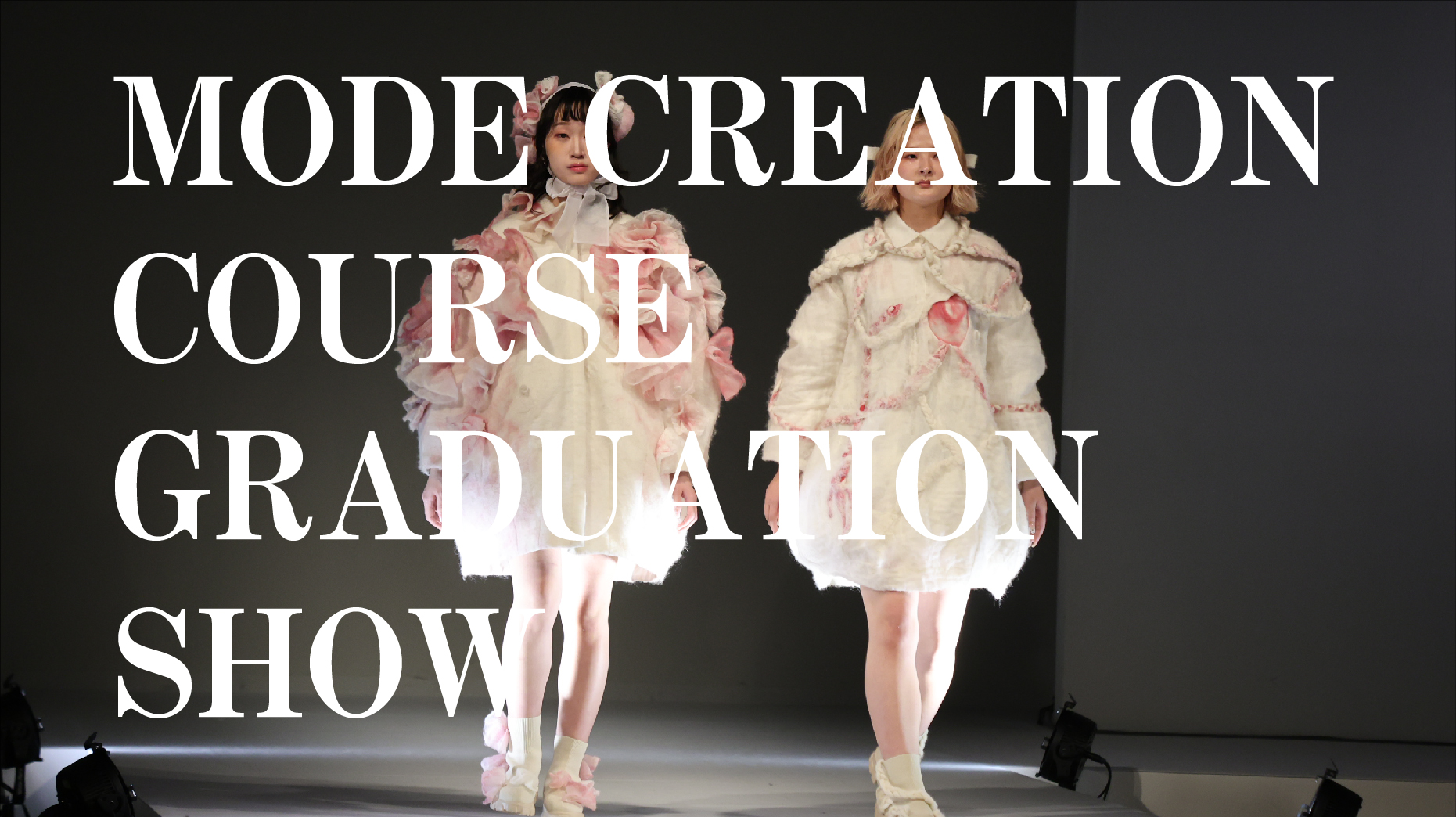 MODE CREATION COURSE GRADUATION SHOW